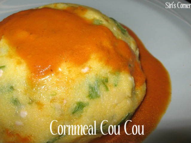 Cooking With Siri  Recipes, Reviews and Reflections.: Cornmeal Cou Cou: a  Caribbean delight