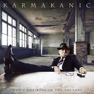 Karmakanic - Whos The Boss In The Factory