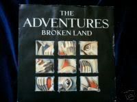 ADVENTURES - Broken Land/don`t Stand On Me