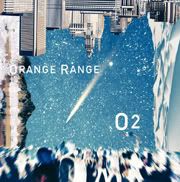 Orange Range - O2